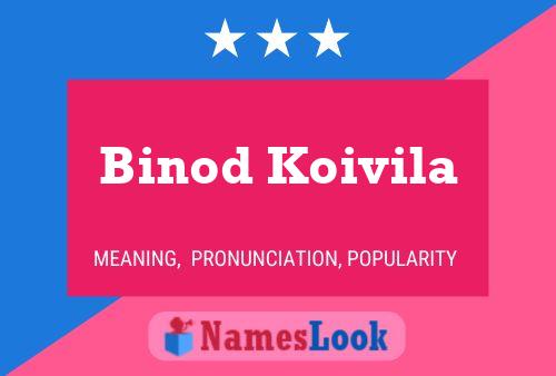 Poster del nome Binod Koivila