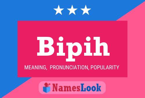 Poster del nome Bipih