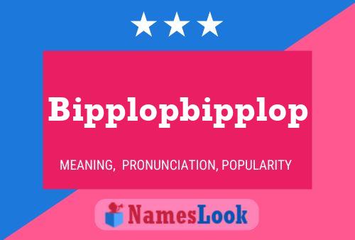 Poster del nome Bipplopbipplop