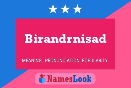 Poster del nome Birandrnisad