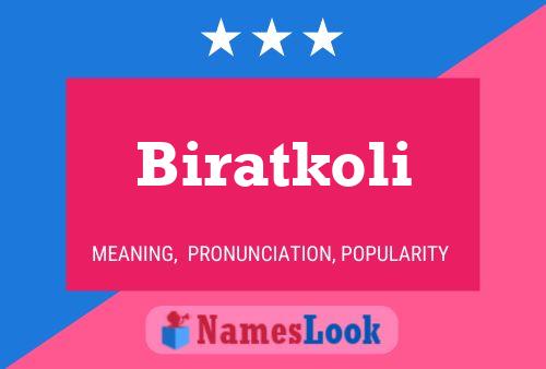 Poster del nome Biratkoli