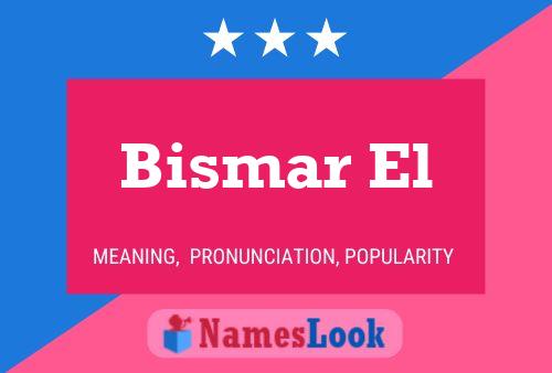 Poster del nome Bismar El