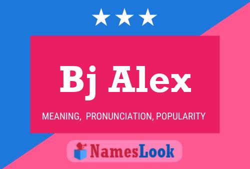 Poster del nome Bj Alex