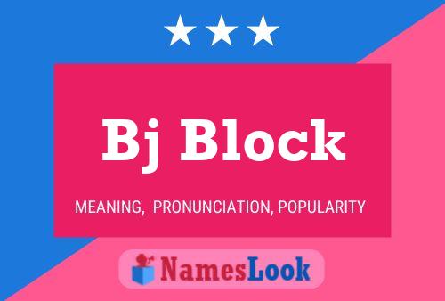 Poster del nome Bj Block