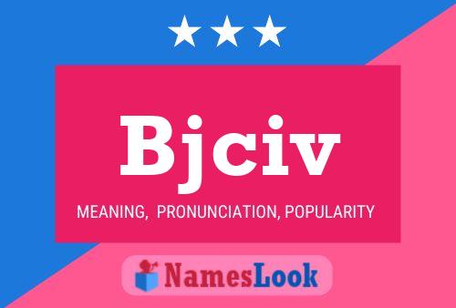 Poster del nome Bjciv