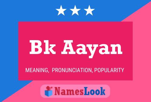 Poster del nome Bk Aayan