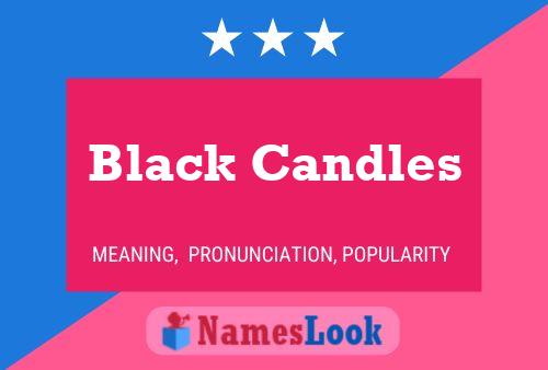 Poster del nome Black Candles