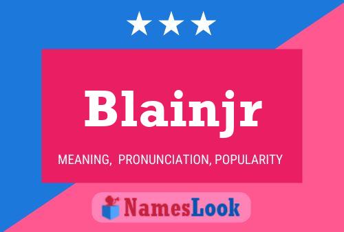 Poster del nome Blainjr