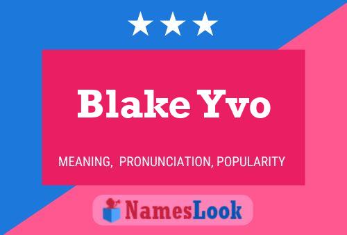 Poster del nome Blake Yvo