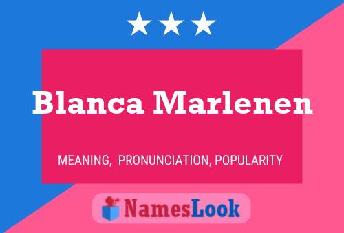 Poster del nome Blanca Marlenen