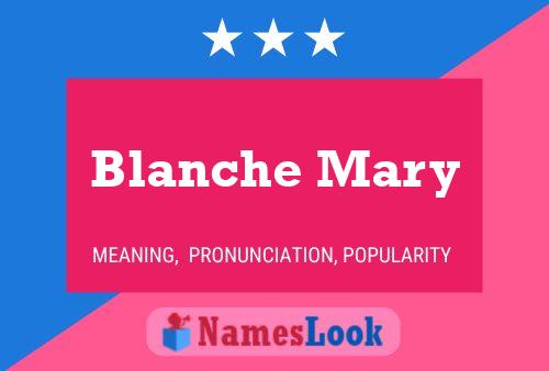 Poster del nome Blanche Mary