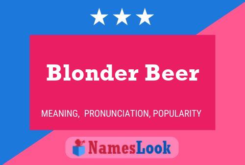 Poster del nome Blonder Beer