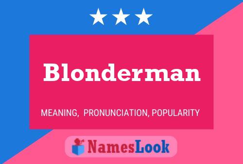 Poster del nome Blonderman