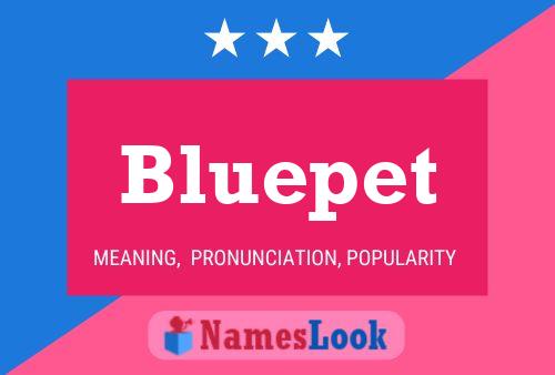 Poster del nome Bluepet