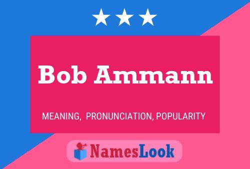 Poster del nome Bob Ammann