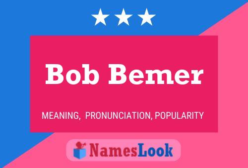 Poster del nome Bob Bemer