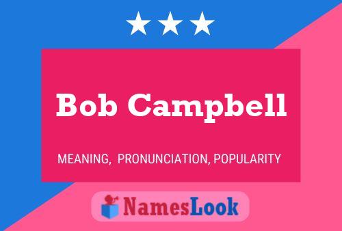 Poster del nome Bob Campbell