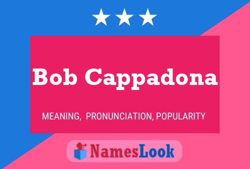 Poster del nome Bob Cappadona