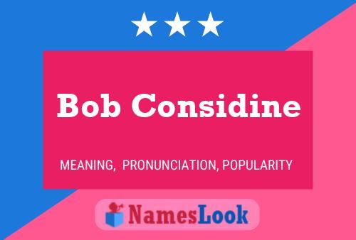 Poster del nome Bob Considine