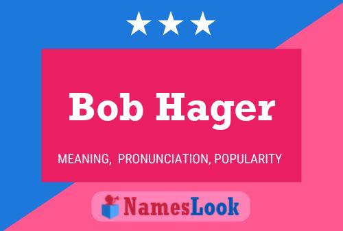 Poster del nome Bob Hager