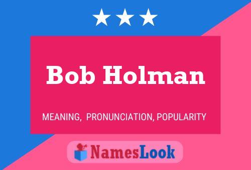 Poster del nome Bob Holman