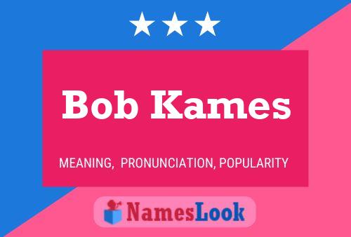 Poster del nome Bob Kames