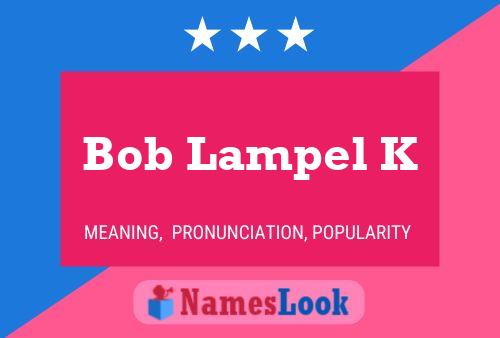 Poster del nome Bob Lampel K