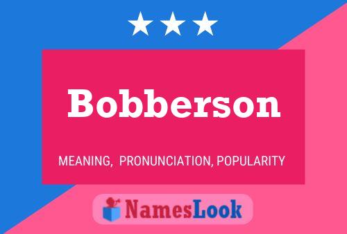 Poster del nome Bobberson