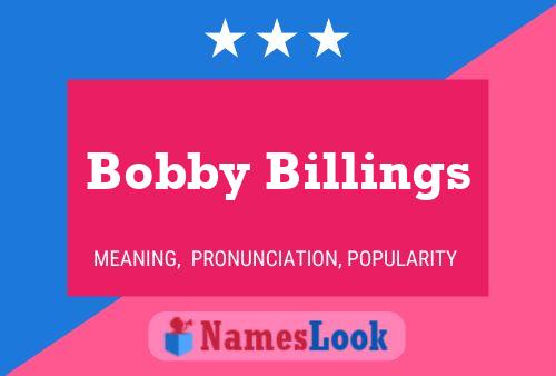 Poster del nome Bobby Billings