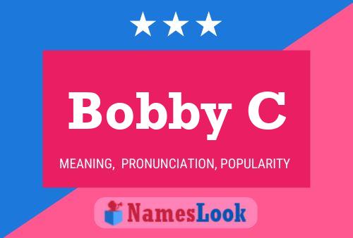 Poster del nome Bobby C