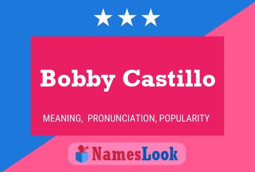 Poster del nome Bobby Castillo