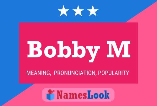 Poster del nome Bobby M