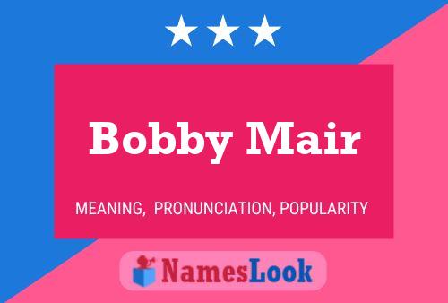 Poster del nome Bobby Mair