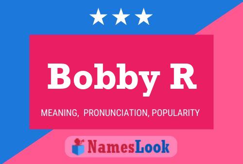 Poster del nome Bobby R