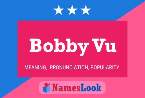 Poster del nome Bobby Vu