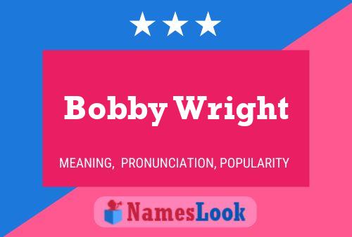 Poster del nome Bobby Wright