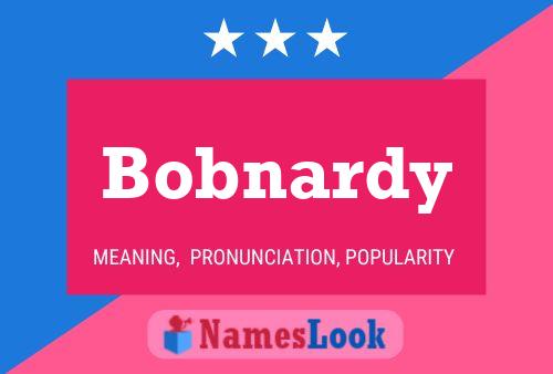 Poster del nome Bobnardy