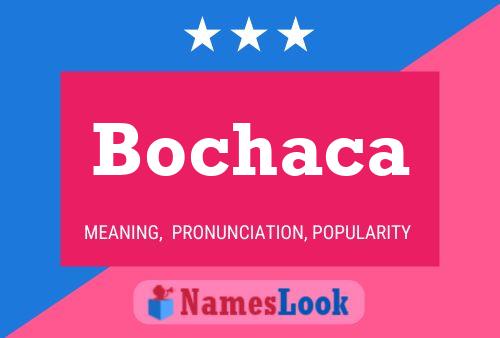 Poster del nome Bochaca