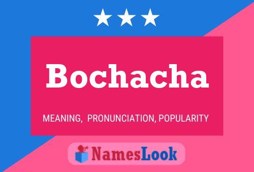 Poster del nome Bochacha