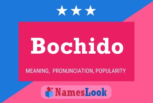 Poster del nome Bochido