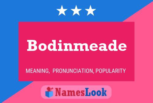 Poster del nome Bodinmeade