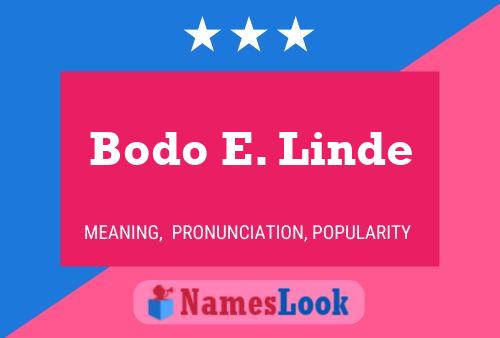 Poster del nome Bodo E. Linde