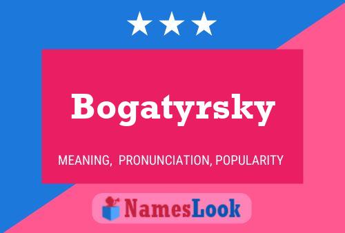 Poster del nome Bogatyrsky