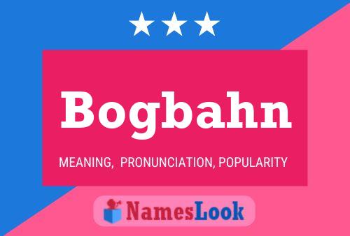 Poster del nome Bogbahn