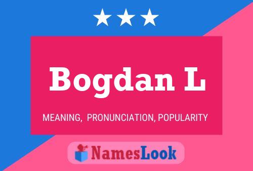 Poster del nome Bogdan L