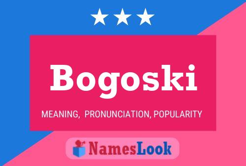 Poster del nome Bogoski