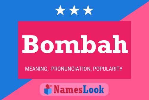 Poster del nome Bombah