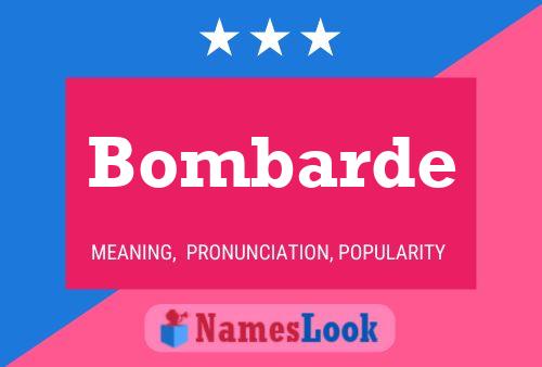 Poster del nome Bombarde