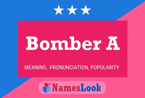 Poster del nome Bomber A