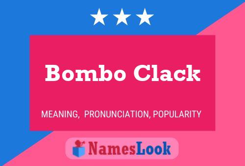 Poster del nome Bombo Clack